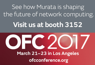 Murata to exhibit at OFC 2017