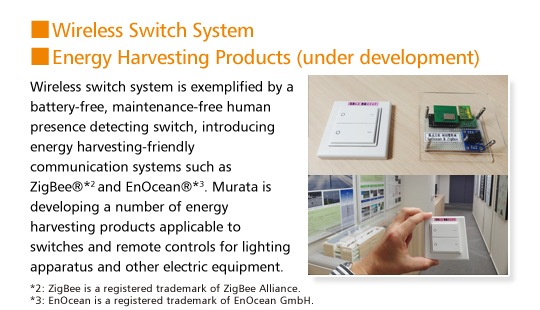 Wireless Switch System, Energy Harvesting Products (under development)